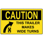 This Trailer Makes Wide Turns Label for Transportation NHE-14985