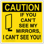 If You Cant See My Mirrors, I Cant See You Sign NHE-9559