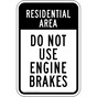 Residential Area Do Not Use Engine Brakes Sign PKE-18689