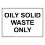 Oily Solid Waste Only Sign NHE-35377