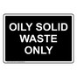 Oily Solid Waste Only Sign NHE-35377_BLK