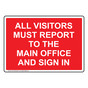 All Visitors Must Report To The Main Office Sign NHE-34790_RED