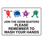 Join The Germ Busters Wash Your Hands Sign NHE-26645