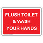 Flush Toilet And Wash Your Hands Sign NHE-31577