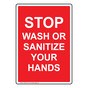 Portrait Stop Wash Or Sanitize Your Hands Sign NHEP-26716