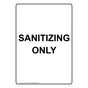 Portrait Sanitizing Only Sign NHEP-31555