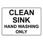Clean Sink Hand Washing Only Sign NHE-26634
