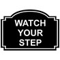 Black Engraved WATCH YOUR STEP Sign EGRE-15738_White_on_Black