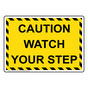 Caution Watch Your Step Sign NHE-19710_YBSTR