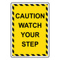 Portrait Caution Watch Your Step Sign NHEP-19710_YBSTR