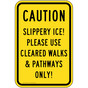 Slippery Ice! Please Use Cleared Walks And Pathways Only! Sign PKE-19454
