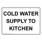 Cold Water Supply To Kitchen Sign NHE-36657