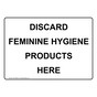 Discard Feminine Hygiene Products Here Sign NHE-15899