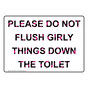 Please Do Not Flush Girly Things Down The Toilet Sign NHE-15901