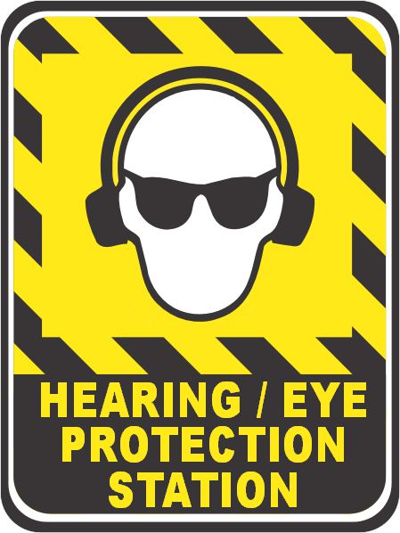 Hearing and Eye Protection Station Sign