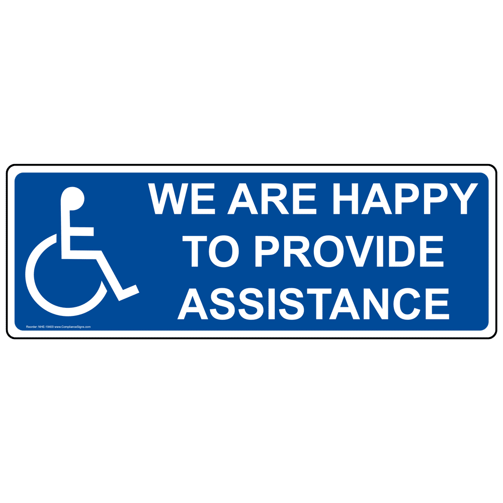 ada-sign-or-label-we-are-happy-to-provide-assistance-made-in-usa