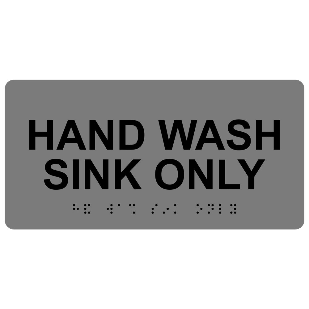 ADA Hand Wash Sink Only Braille Sign RSME367_BLKonGray