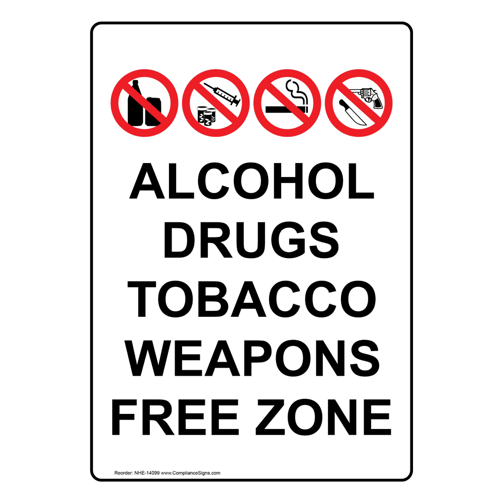 Alcohol Drugs Tobacco Weapons Free Zone Sign