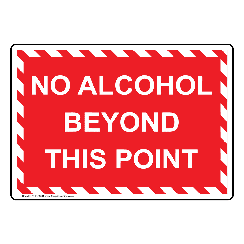 Red No Alcohol Beyond This Point Sign - Made in USA
