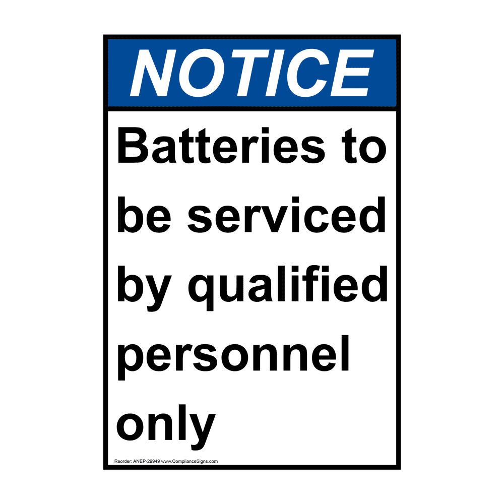 Reliable Battery Sign Vertical Batteries To Be Serviced By Qualified Sign - ANSI Notice