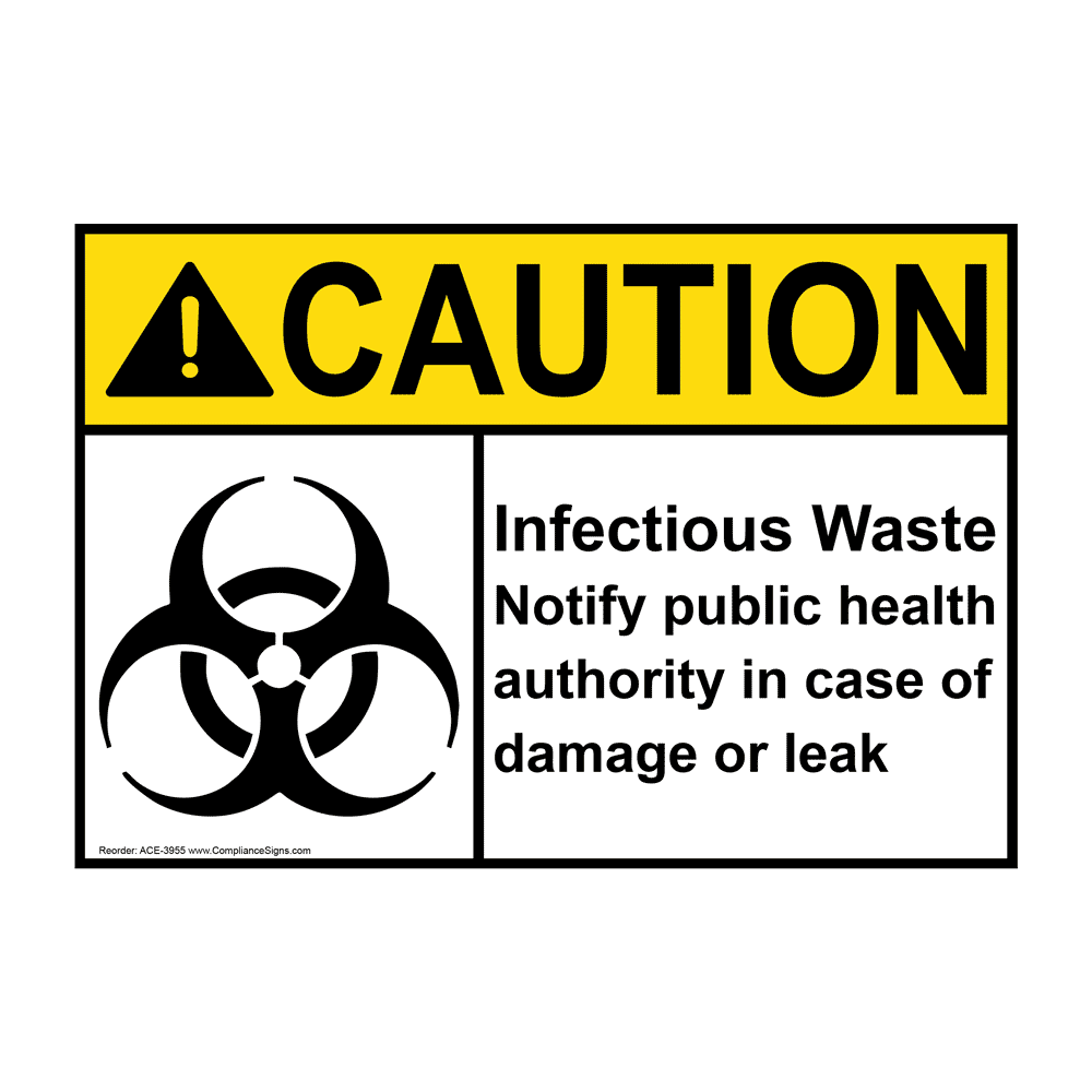 Caution Sign - Infectious Waste Notify Damage Or Leak Sign - ANSI