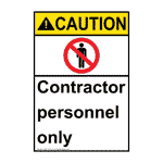 Portrait ANSI CAUTION Contractor Personnel Only Sign ACEP-1970 Construction