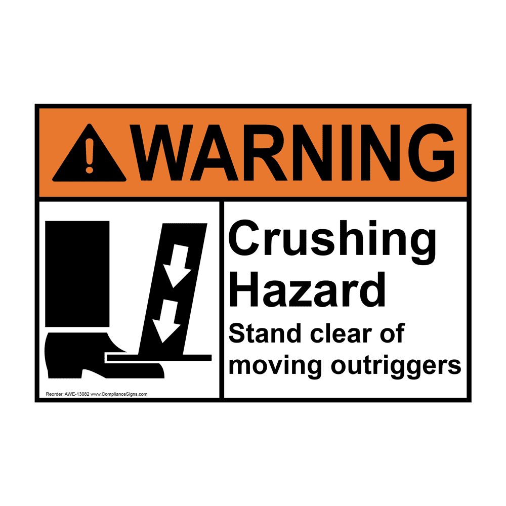 Warning Sign - Crushing Hazard Outriggers Stand Clear Sign - ANSI