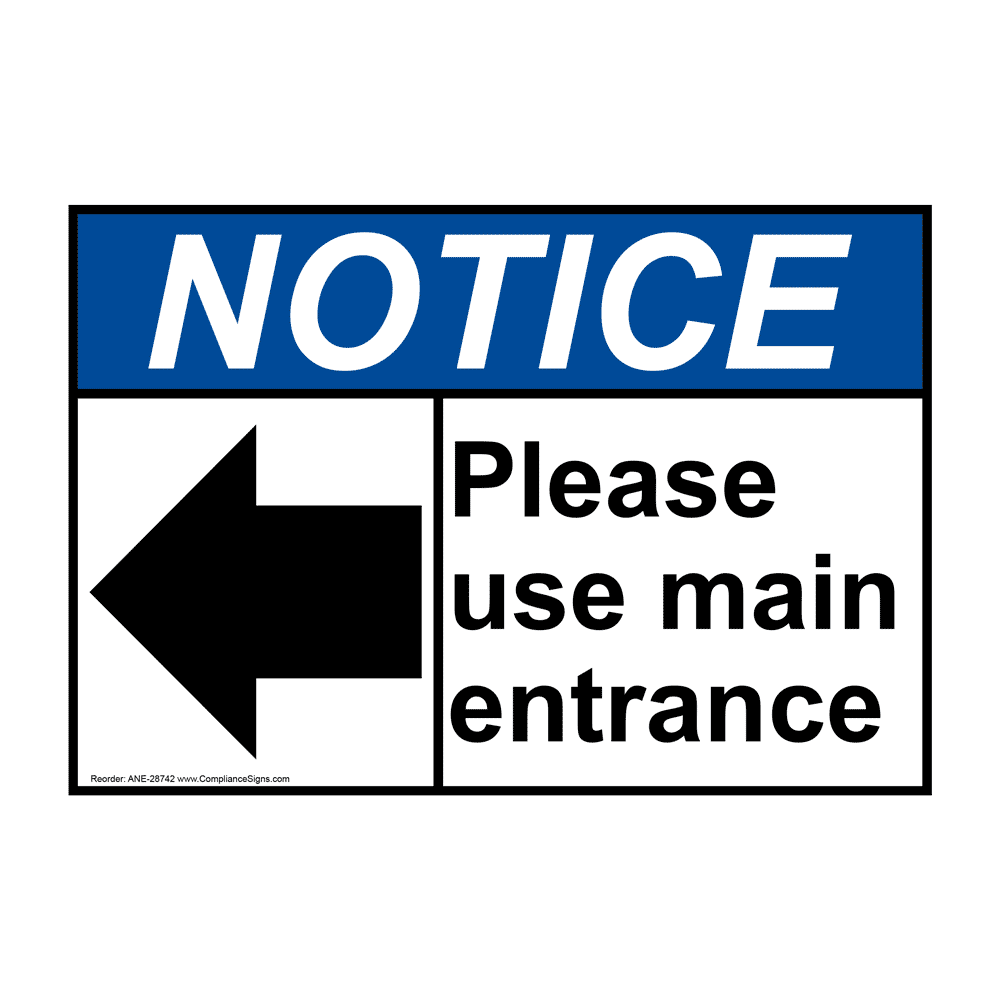 Notice Sign - Please Use Main Entrance Left Arrow - ANSI