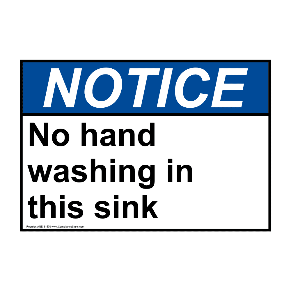 Notice Sign No Hand Washing In This Sink Ansi 6783