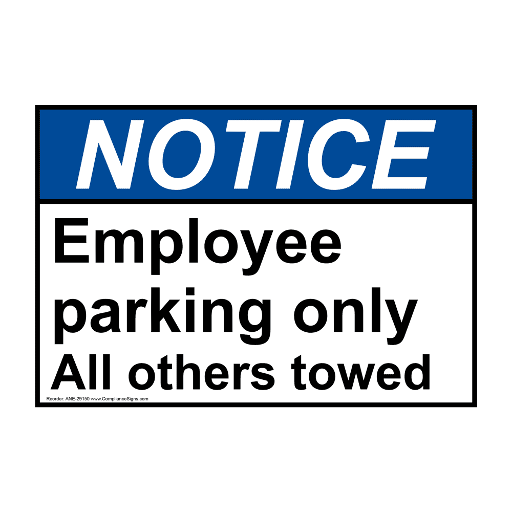 Notice Sign - Employee Parking Only All Others Towed - ANSI