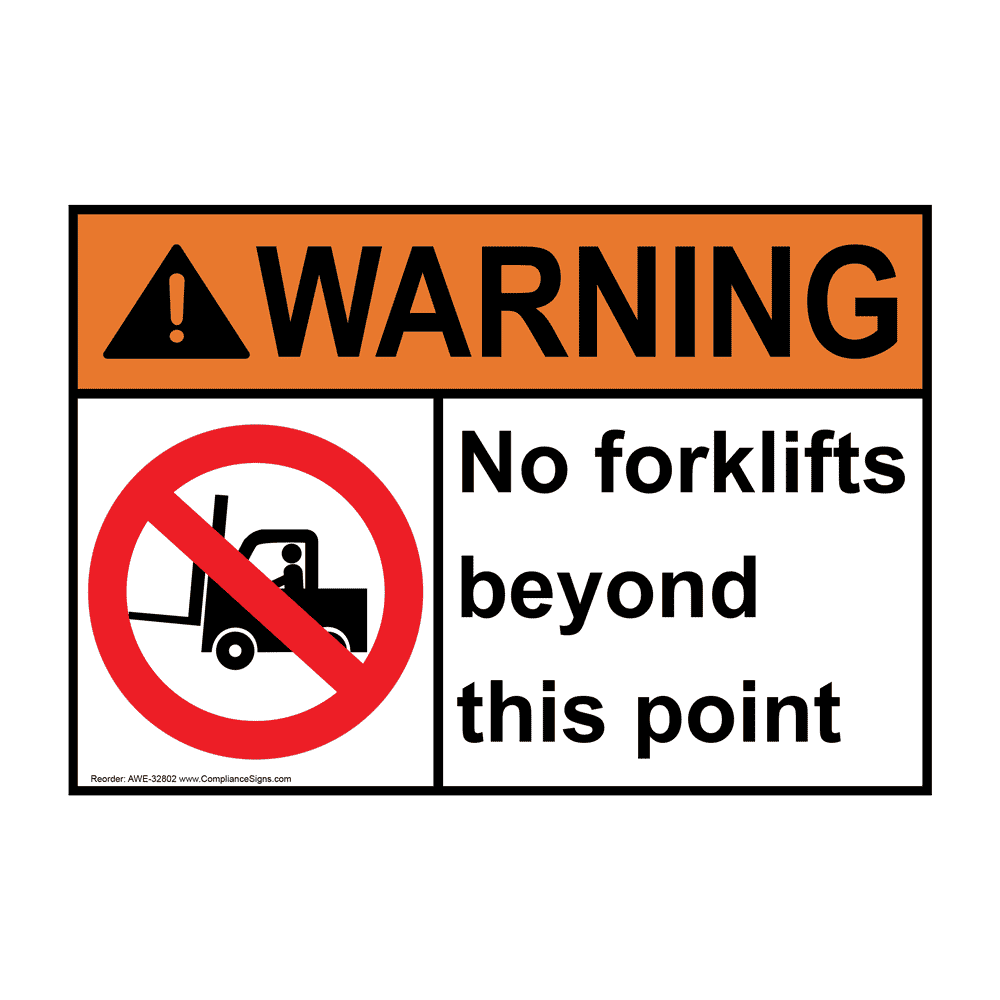 ⚠︎ NO ⚠︎ Warning Sign - No Forklifts Beyond This Point - ANSI