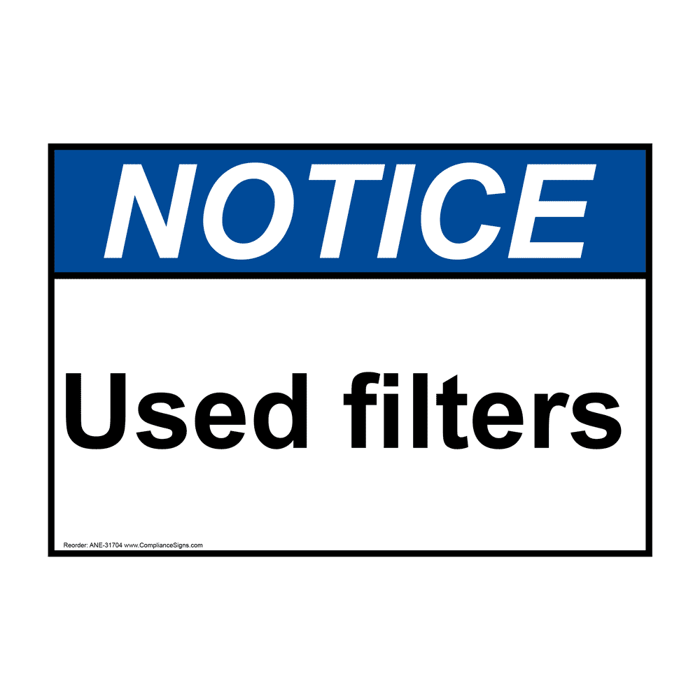 Notice Sign - Used Filters - ANSI - Hazardous Material