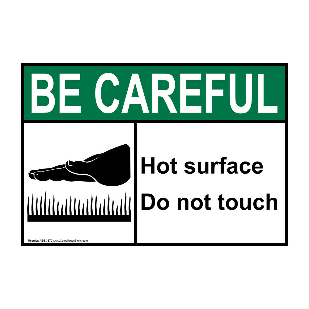 Be Careful Sign - Hot Surface Do Not Touch Sign - ANSI