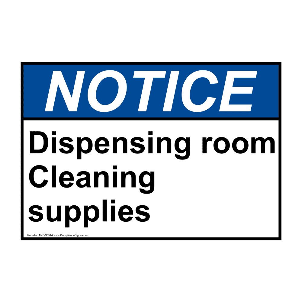 OSHA NOTICE Dispensing Room Cleaning Supplies Sign ONE-30544