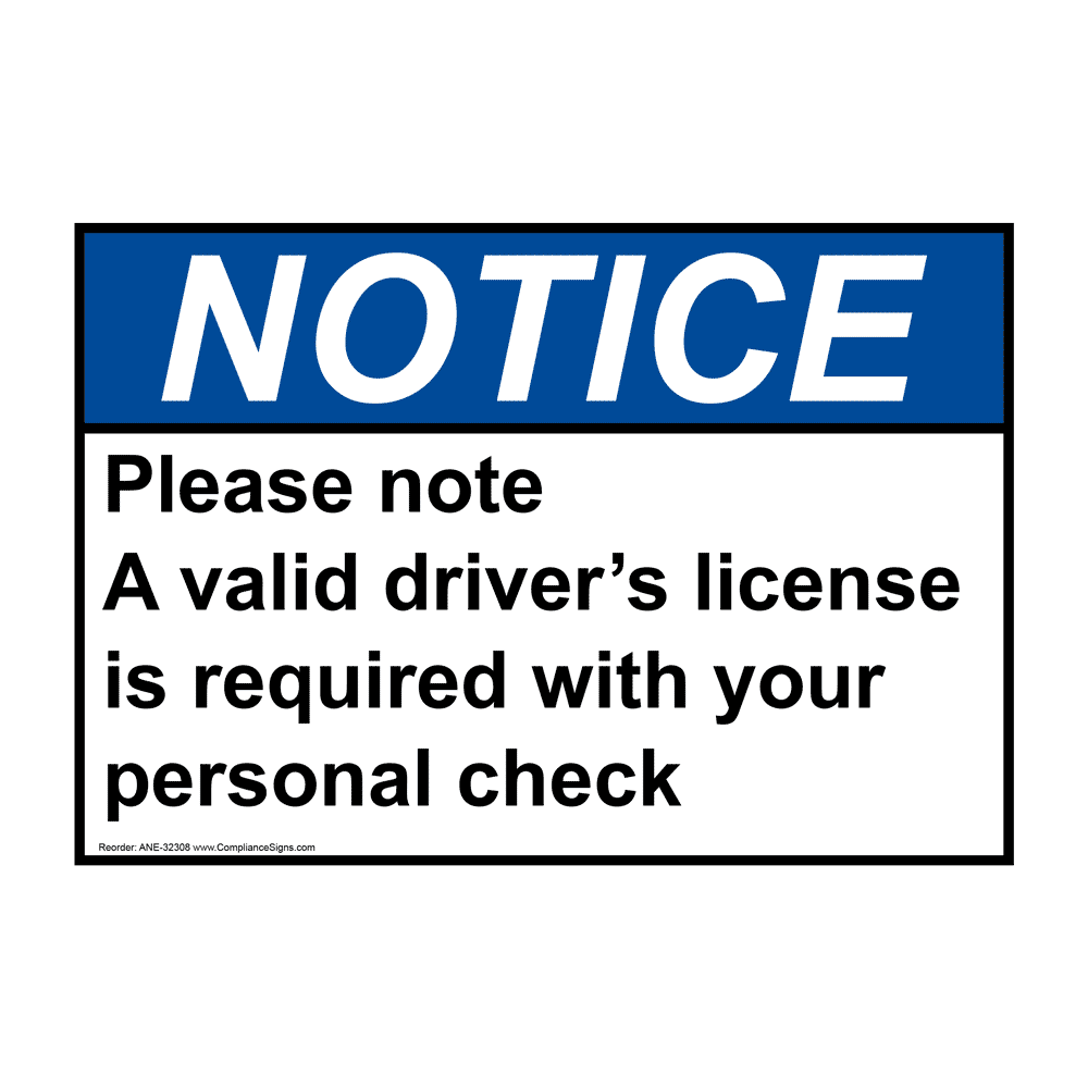 notice-sign-please-note-a-valid-driver-s-license-is-ansi-retail