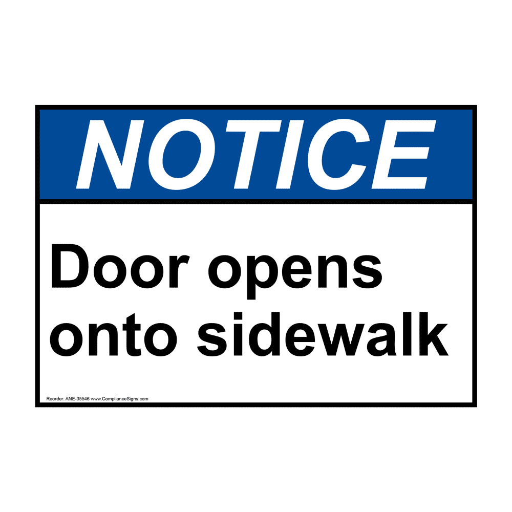 Notice Sign - Door Opens Onto Sidewalk - ANSI - Information