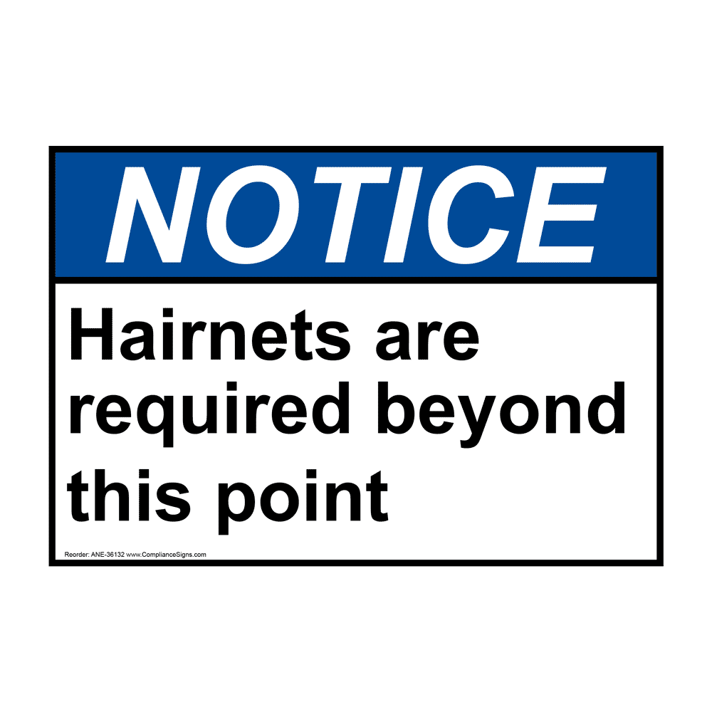 Notice Sign Hairnets Are Required Beyond This Point Ansi Information 4223