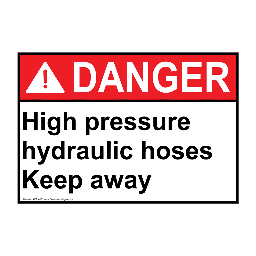 Danger Sign High Pressure Hydraulic Hoses Keep Away Sign ANSI