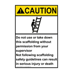 Portrait ANSI CAUTION Do Not Use Or Take Down This Scaffolding Sign ACEP-8027