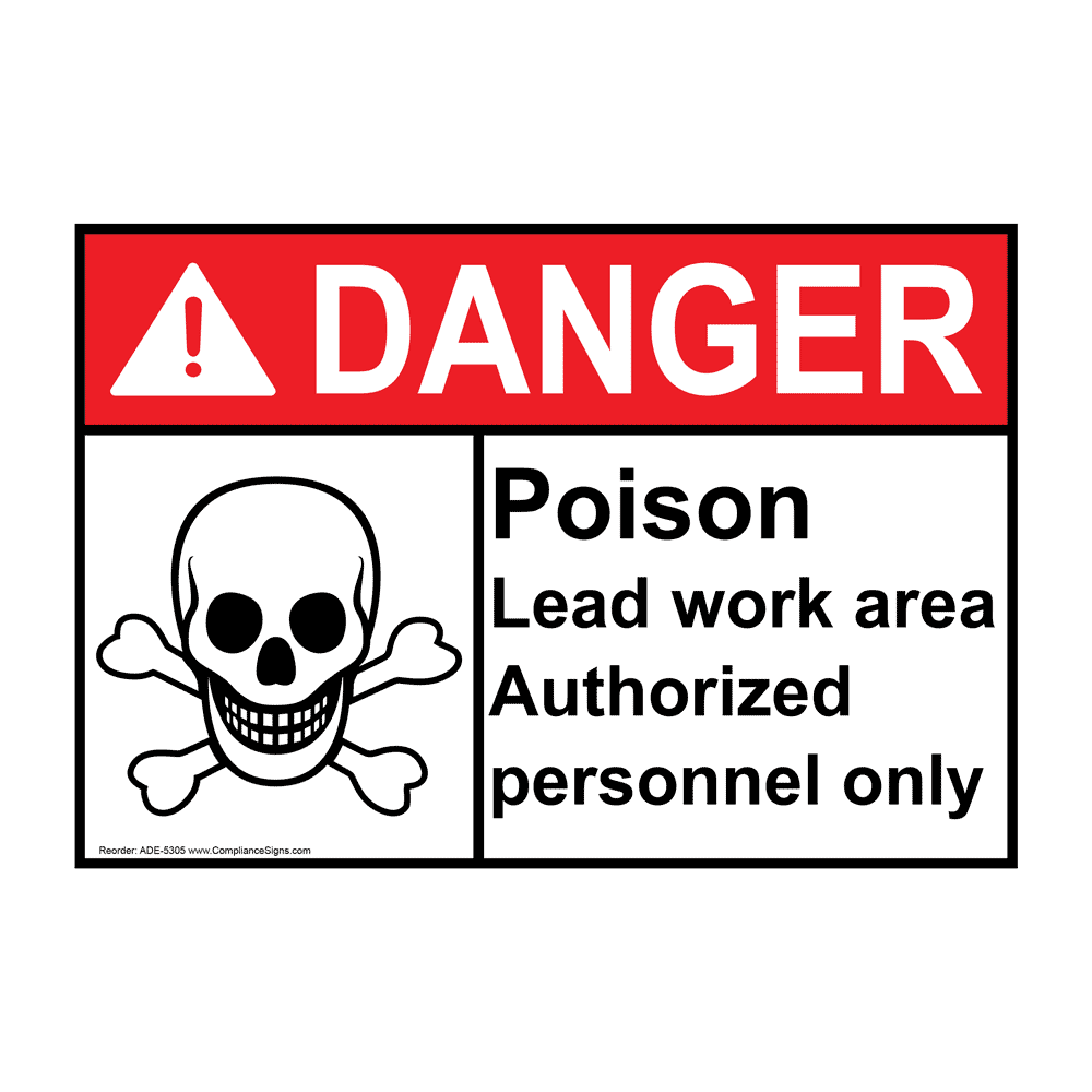 Danger Sign - Poison Lead Work Area Authorized Only Sign - ANSI