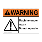 ANSI WARNING Machine Under Repair Do Not Operate Sign AWE-4415