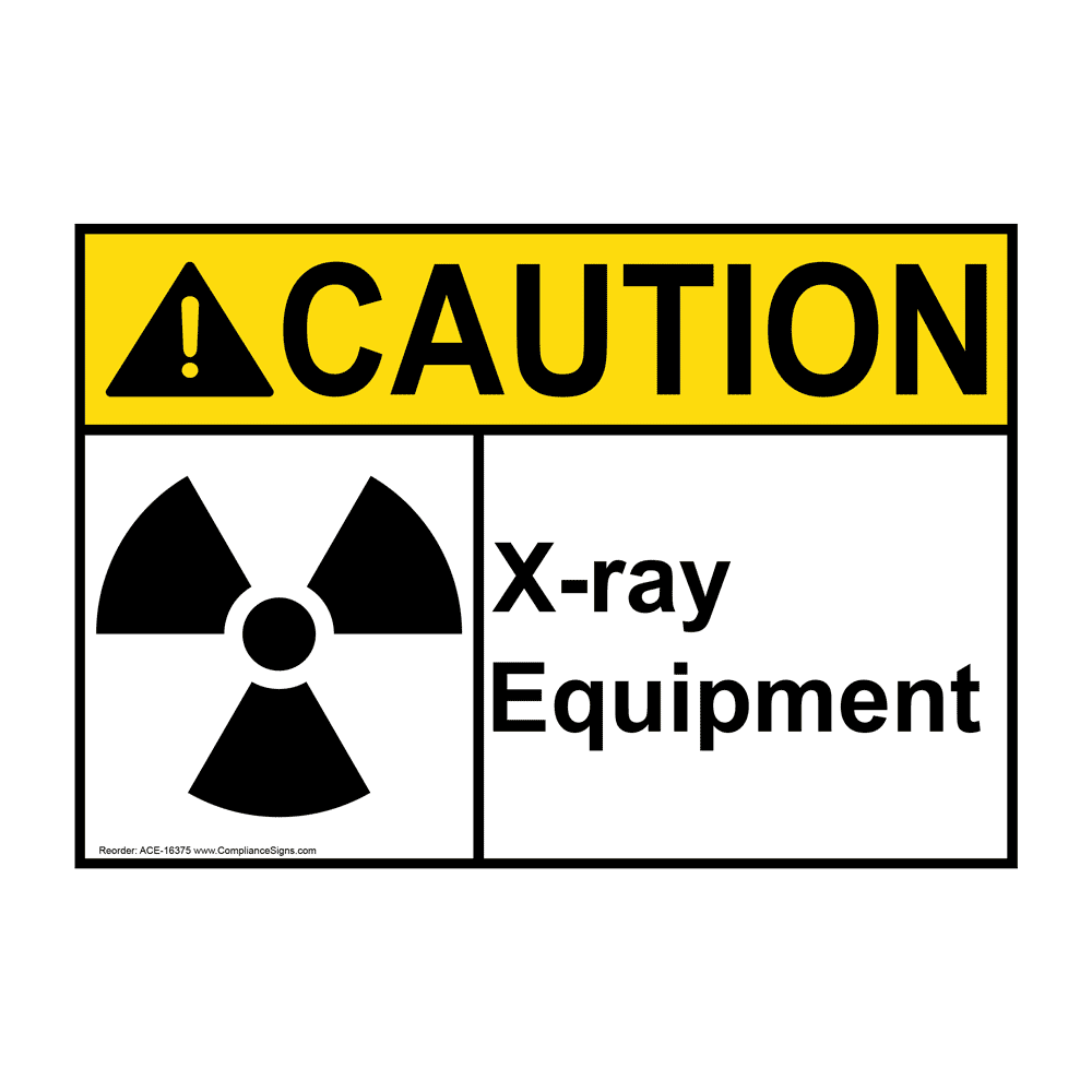 Caution Sign - X-Ray Equipment Sign - ANSI