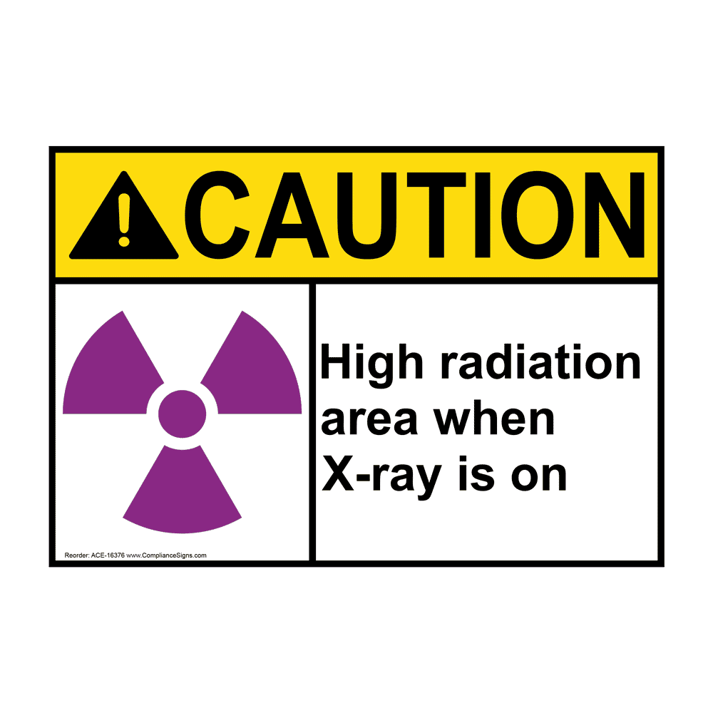 Caution Sign - High Radiation Area When X-Ray Is On Sign - ANSI