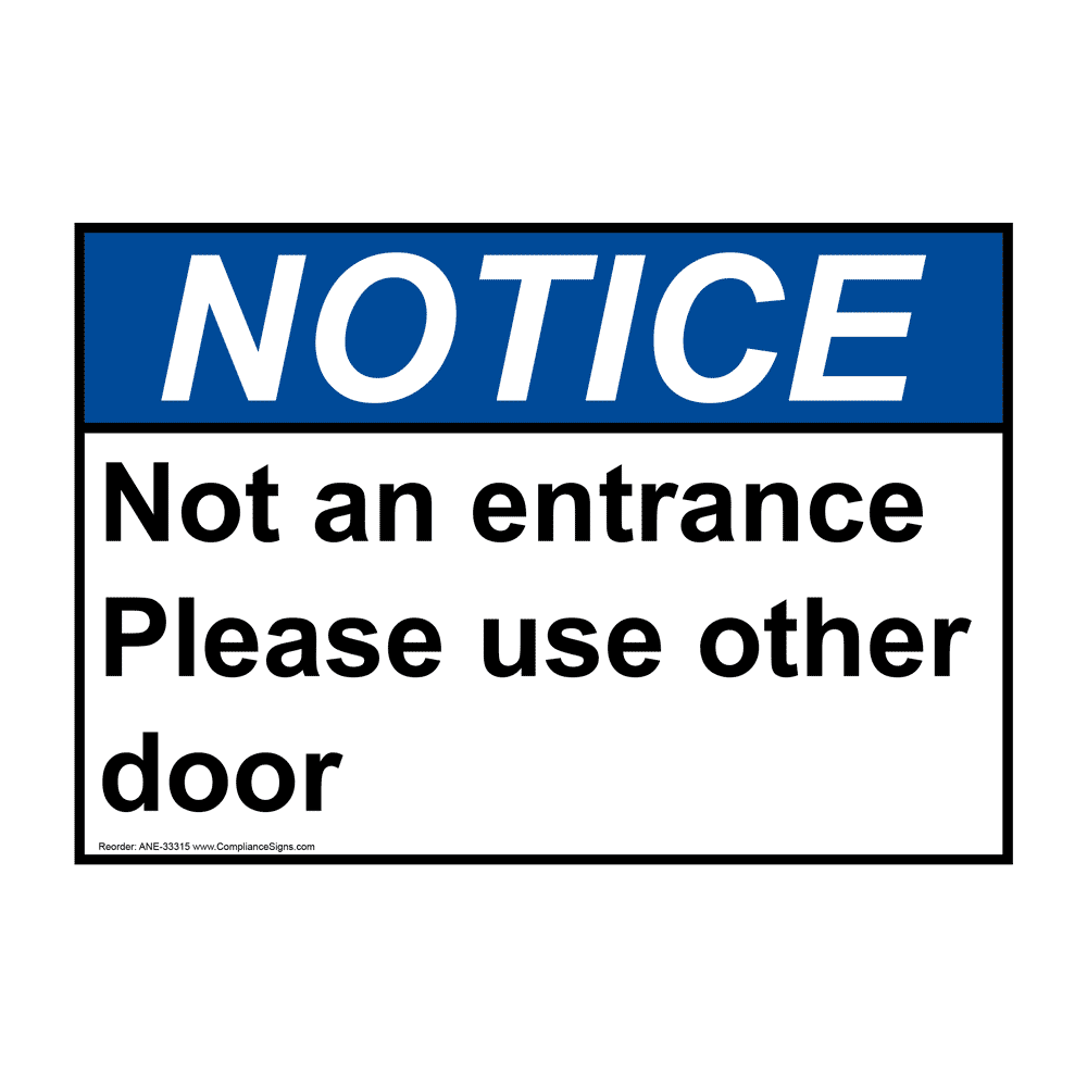 Notice Sign - Not An Entrance Please Use Other Door - ANSI - No Admittance