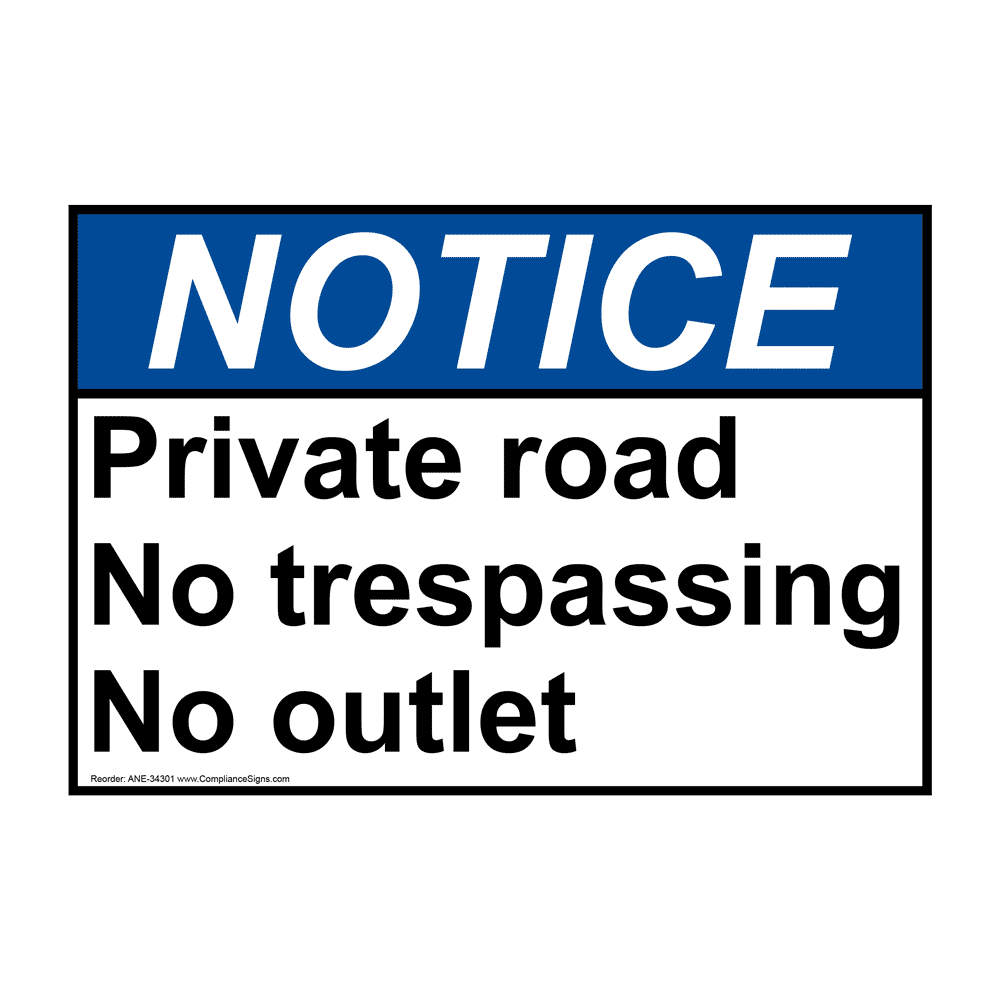 Notice Sign Private Road No Trespassing No Outlet Ansi No Trespassing 3583