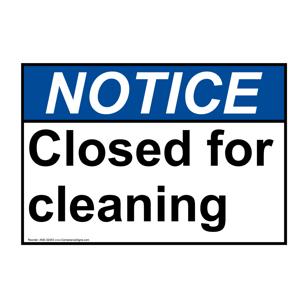 Notice Sign - Closed For Cleaning - ANSI - Housekeeping