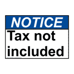 ANSI Tax Not Included Sign ANE-33993