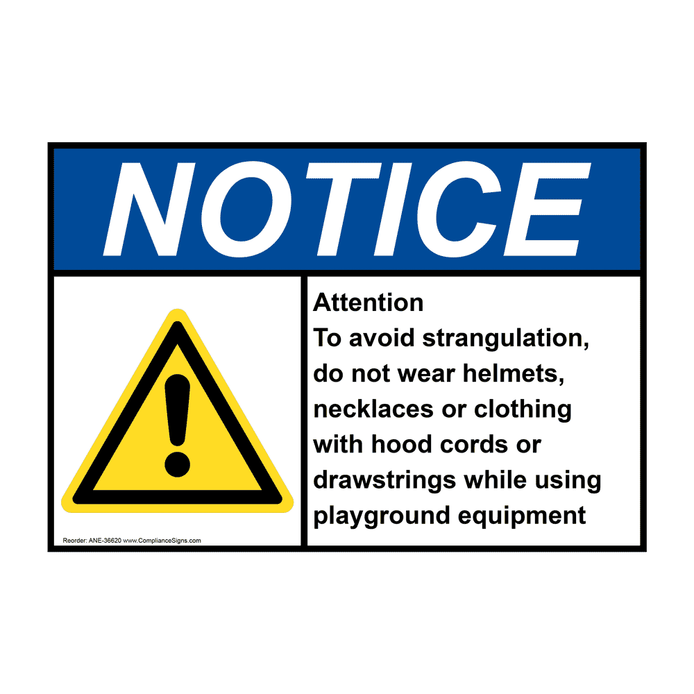 Notice Sign - Attention To Avoid Strangulation - ANSI - Safety Awareness