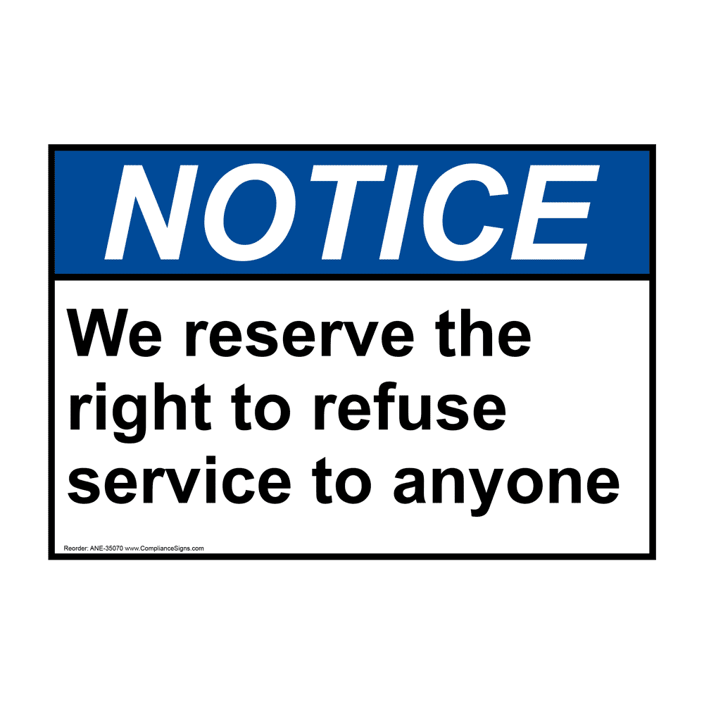 We Reserve The Right To Refuse Service To Anyone Printable Sign Sarcasm