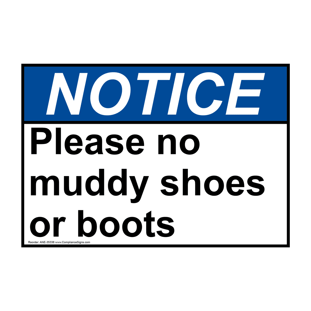 Notice Sign - Please No Muddy Shoes Or Boots - ANSI